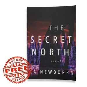 BOGO - The Secret North by Ka Newborrn, Paperback, 2020